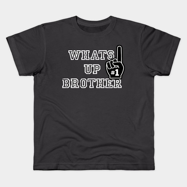 What's up brother sketch Kids T-Shirt by Karley’s Custom Creations